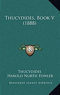 Thucydides, Book V (1888) (Hardcover)