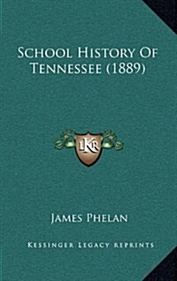 School History of Tennessee (1889) (Hardcover)
