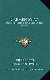 Carmen Sylva: And Sketches from the Orient (1912) (Hardcover)