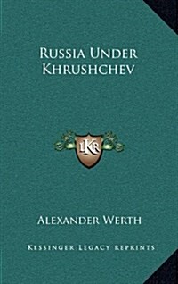 Russia Under Khrushchev (Hardcover)