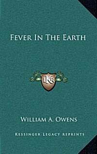 Fever in the Earth (Hardcover)