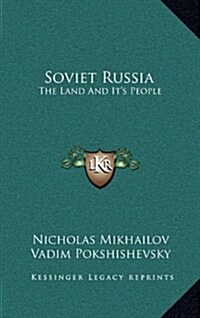 Soviet Russia: The Land and Its People (Hardcover)