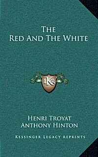 The Red and the White (Hardcover)