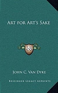 Art for Arts Sake (Hardcover)
