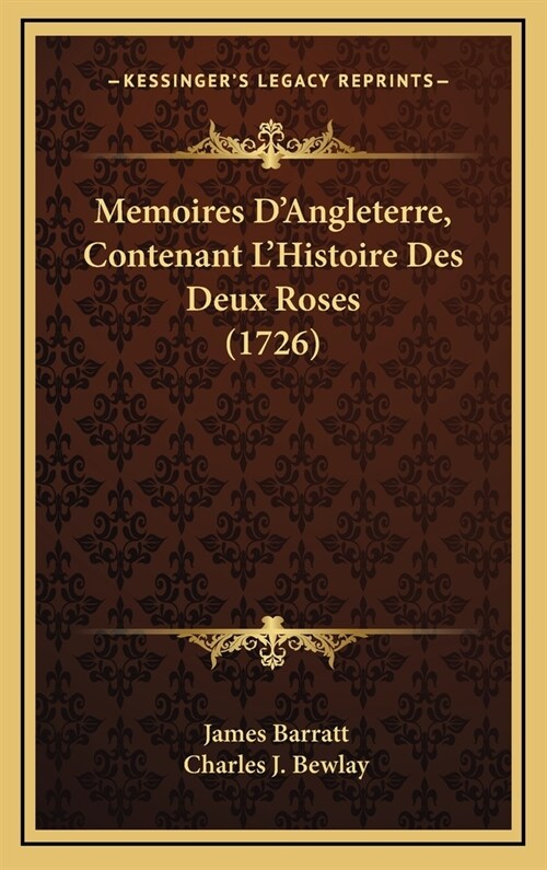 Memoires DAngleterre, Contenant LHistoire Des Deux Roses (1726) (Hardcover)