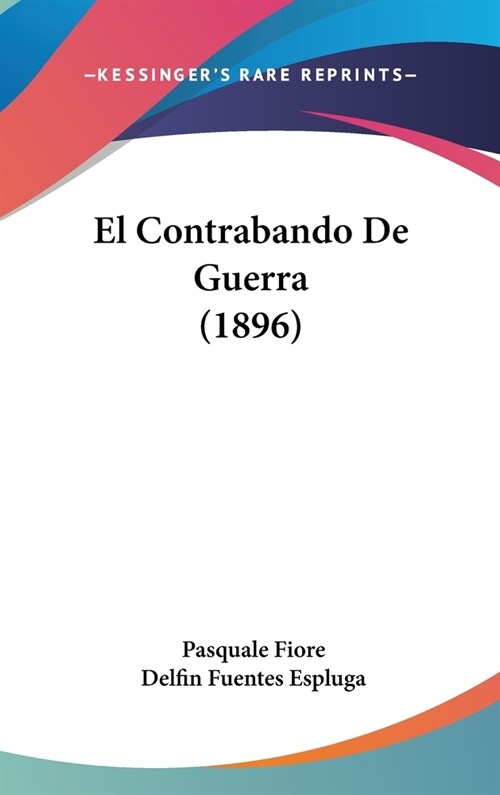 El Contrabando de Guerra (1896) (Hardcover)