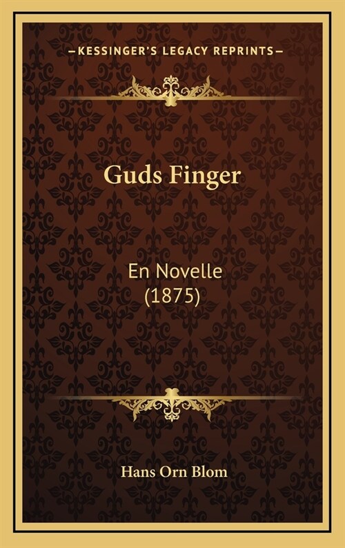 Guds Finger: En Novelle (1875) (Hardcover)