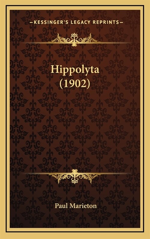 Hippolyta (1902) (Hardcover)