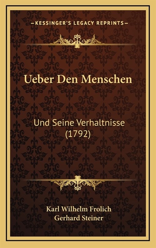 Ueber Den Menschen: Und Seine Verhaltnisse (1792) (Hardcover)