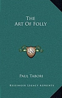 The Art of Folly (Hardcover)