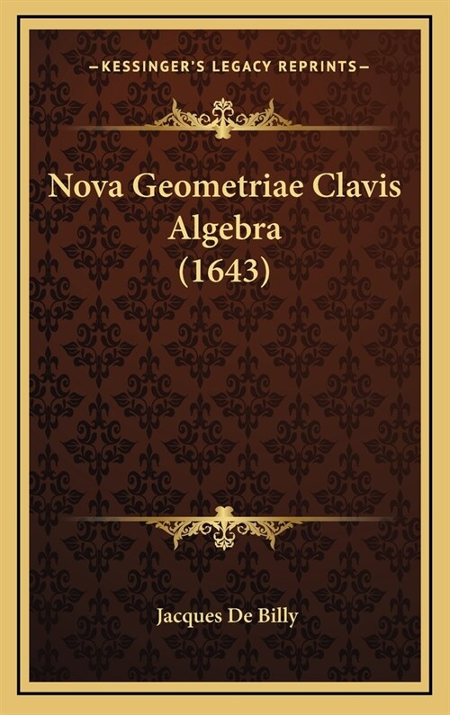 Nova Geometriae Clavis Algebra (1643) (Hardcover)