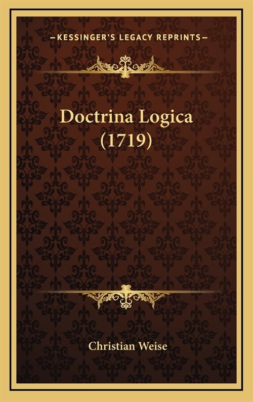 Doctrina Logica (1719) (Hardcover)