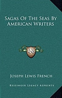 Sagas of the Seas by American Writers (Hardcover)