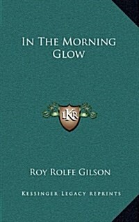 In the Morning Glow (Hardcover)