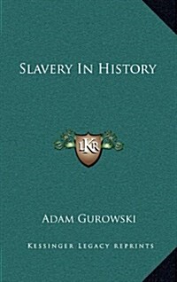 Slavery in History (Hardcover)