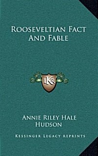 Rooseveltian Fact and Fable (Hardcover)