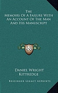 The Memoirs of a Failure with an Account of the Man and His Manuscript (Hardcover)