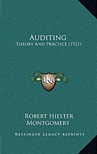 Auditing: Theory and Practice (1921) (Hardcover)