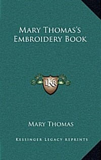 Mary Thomass Embroidery Book (Hardcover)