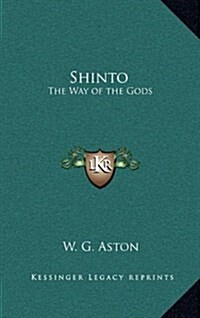 Shinto: The Way of the Gods (Hardcover)