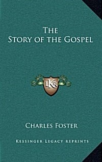 The Story of the Gospel (Hardcover)