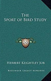 The Sport of Bird Study (Hardcover)