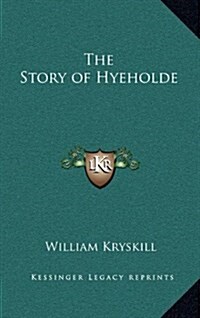 The Story of Hyeholde (Hardcover)