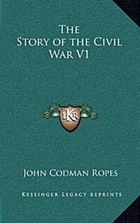 The Story of the Civil War V1 (Hardcover)