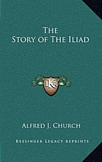 The Story of the Iliad (Hardcover)
