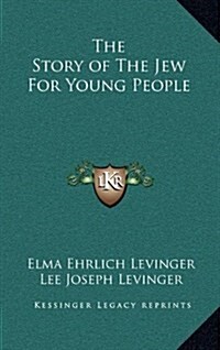 The Story of the Jew for Young People (Hardcover)