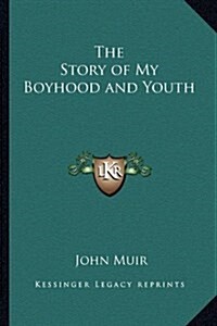 The Story of My Boyhood and Youth (Hardcover)