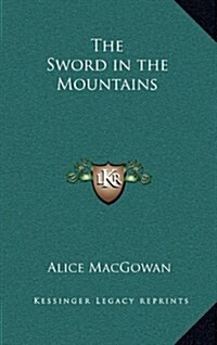 The Sword in the Mountains (Hardcover)