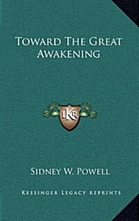 Toward the Great Awakening (Hardcover)