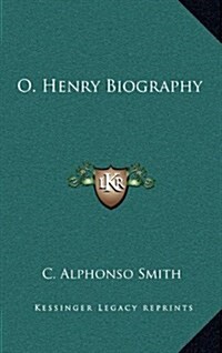 O. Henry Biography (Hardcover)