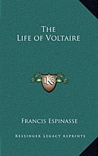 The Life of Voltaire (Hardcover)