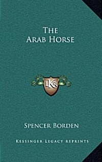 The Arab Horse (Hardcover)