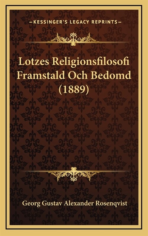 Lotzes Religionsfilosofi Framstald Och Bedomd (1889) (Hardcover)