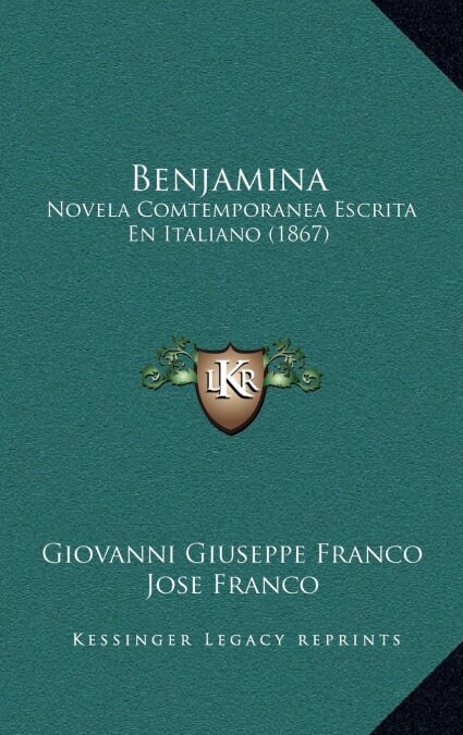 Benjamina: Novela Comtemporanea Escrita En Italiano (1867) (Hardcover)