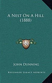 A Nest on a Hill (1888) (Hardcover)