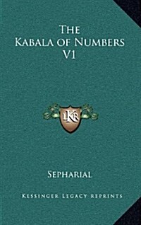 The Kabala of Numbers V1 (Hardcover)