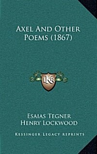 Axel and Other Poems (1867) (Hardcover)