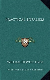 Practical Idealism (Hardcover)