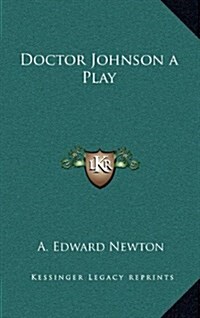Doctor Johnson a Play (Hardcover)