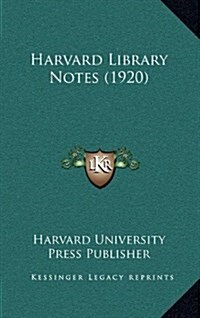 Harvard Library Notes (1920) (Hardcover)