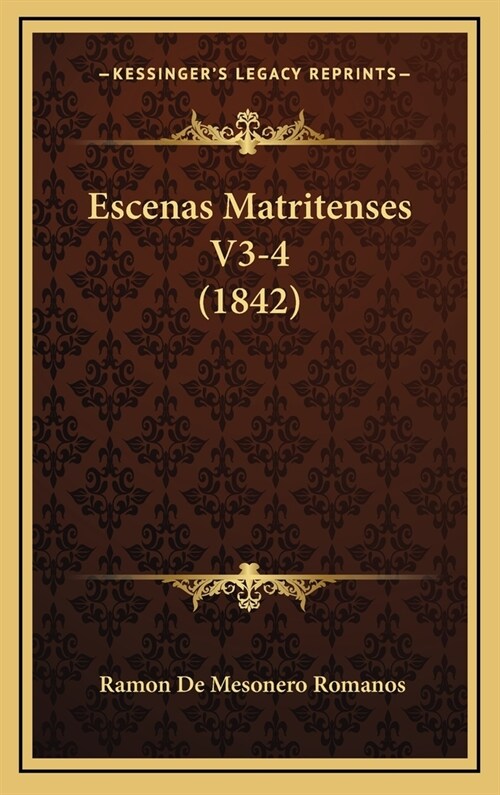 Escenas Matritenses V3-4 (1842) (Hardcover)