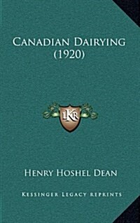 Canadian Dairying (1920) (Hardcover)
