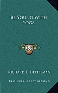 Be Young with Yoga (Hardcover)
