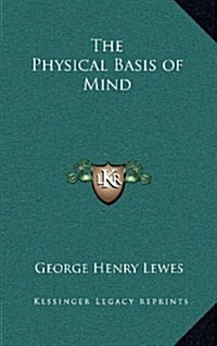 The Physical Basis of Mind (Hardcover)