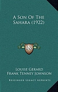 A Son of the Sahara (1922) (Hardcover)