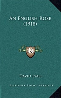 An English Rose (1918) (Hardcover)